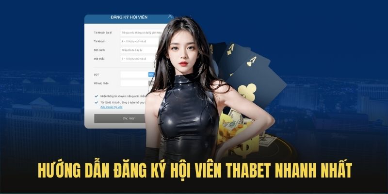 Hướng dẫn từng cách để đăng ký THABET đơn giản nhất